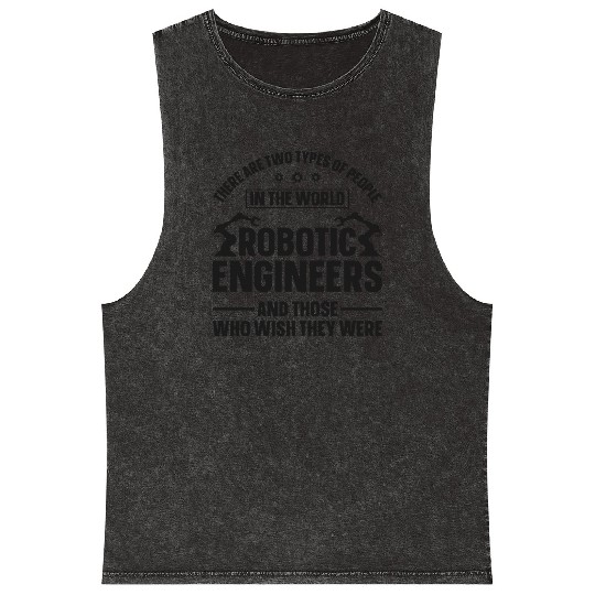 Robot Robotics Engineer There Are Mineral Wash Tank Tops