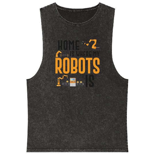 Robot Robotics Engineer Home Is Mineral Wash Tank Tops
