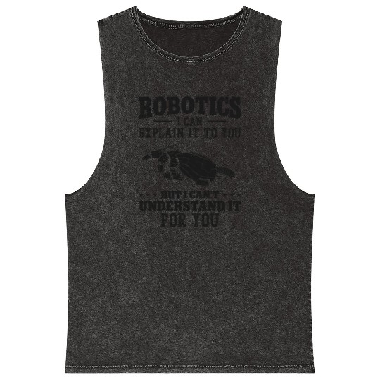 Robot Robotics Engineer Robotics I Mineral Wash Tank Tops
