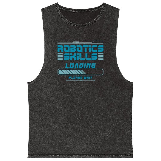 Robot Robotics Engineer Robotics Mineral Wash Tank Tops