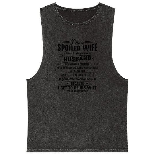 I m a spoiled wife I have a great husband 12 Mineral Wash Tank Tops