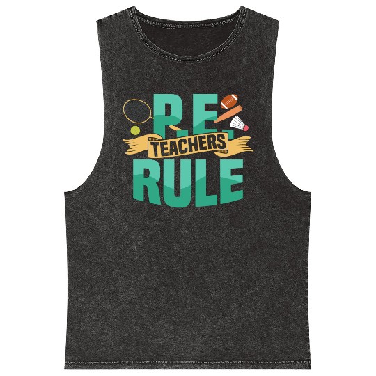 P.E. Teachers Rule Physical Education School Mineral Wash Tank Tops