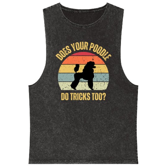 Does Your Poodle Do Tricks Too Mineral Wash Tank Tops