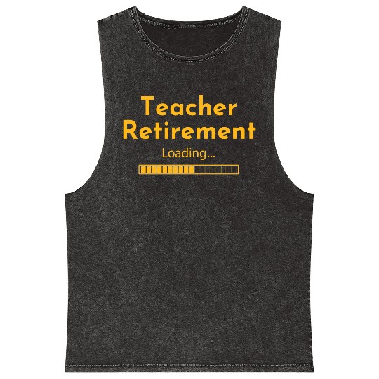 Teacher Retirement Loading - Teacher Mineral Wash Tank Tops