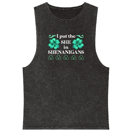 I put the She in Shenanigans St Patrick's Day Mineral Wash Tank Tops