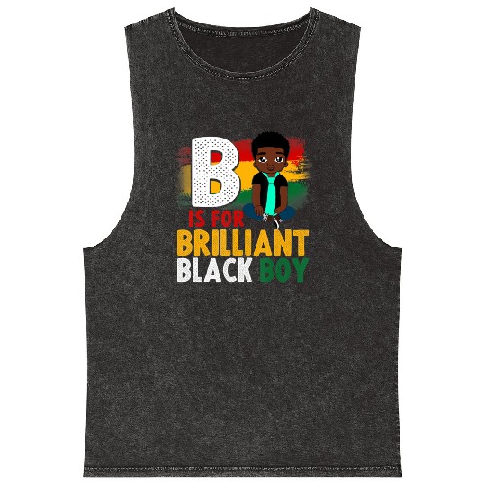 B Is For Brilliant Black Boy Black History Month A Mineral Wash Tank Tops