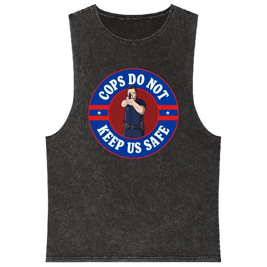 Cops Do Not Keep Us Safe - ACAB Mineral Wash Tank Tops