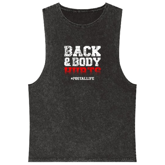Back And Body Hurts Mailman Mail Postal Worker Mineral Wash Tank Tops