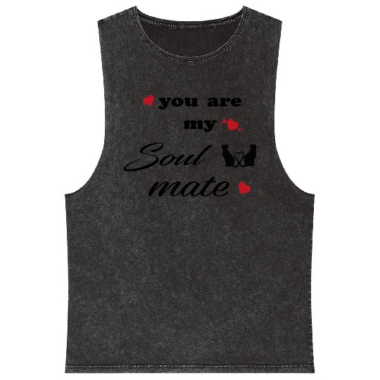 You are my soulmate - happy valentine's day Mineral Wash Tank Tops