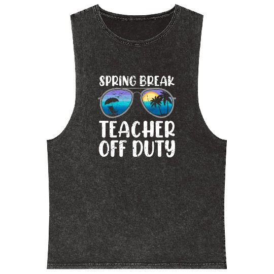 Spring break teacher off duty vacation teacher Mineral Wash Tank Tops