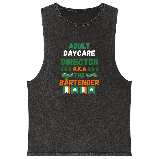 Adult daycare director aka the bartender st patric Mineral Wash Tank Tops