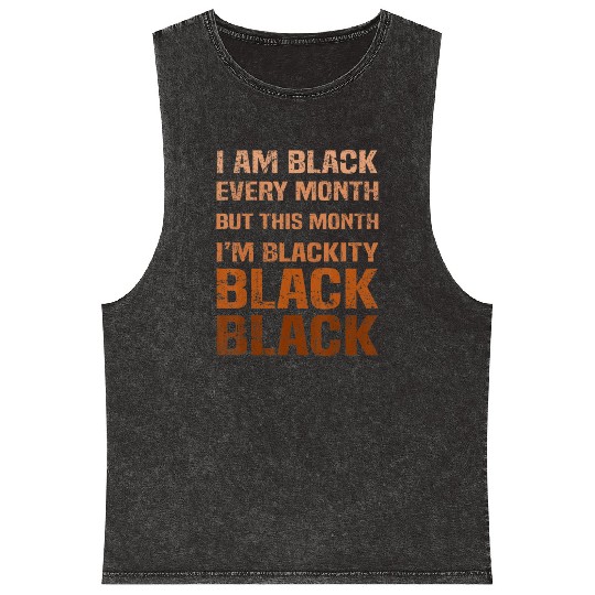 Juneteenth Blackity BLM African Melanin Black Hist Mineral Wash Tank Tops