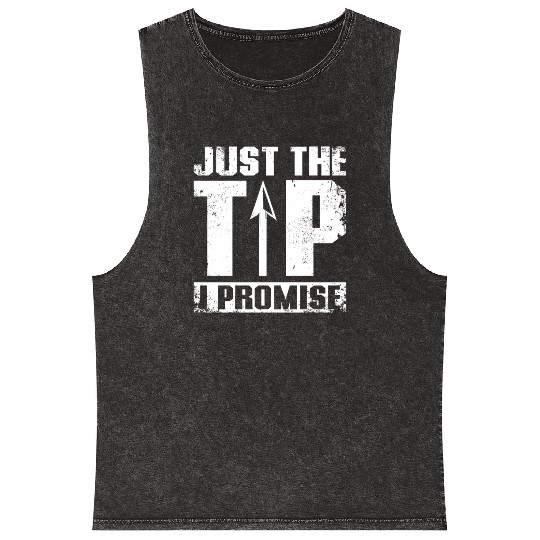 Just the tip I promise Archery Mineral Wash Tank Tops