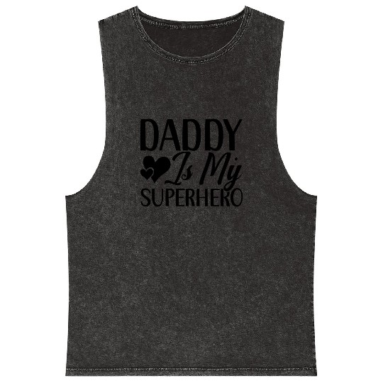daddy is my superhero Mineral Wash Tank Tops