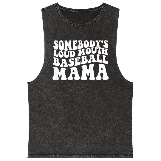 Somebody s Loud Mouth Baseball Mama Mineral Wash Tank Tops