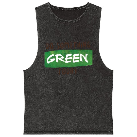 Do something green today Mineral Wash Tank Tops