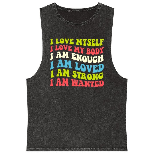 I Love Myself I Love My Body I Am Enough I Am Love Mineral Wash Tank Tops