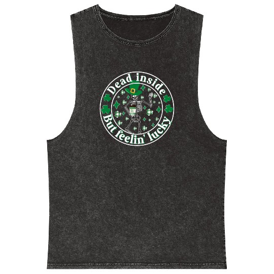Dead Inside But Feelin Lucky St Patricks Day Mineral Wash Tank Tops