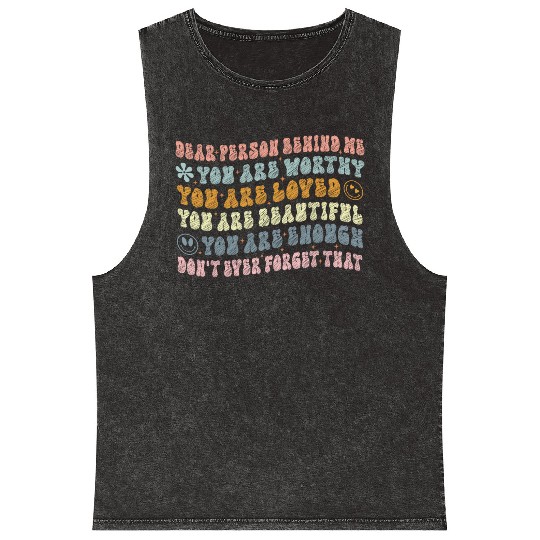 Dear Person Behind Me You Are Amazing Beautiful Mineral Wash Tank Tops
