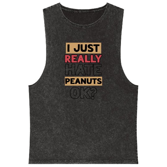 I Just Really Hate Peanuts Peanut Allergic Mineral Wash Tank Tops