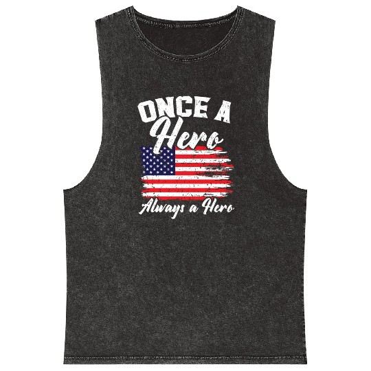 Once A Hero Always A Hero USA Flag Memorial Day Mineral Wash Tank Tops
