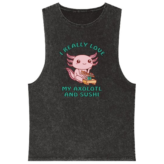 I love sushi and my axolotl Mineral Wash Tank Tops
