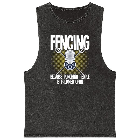 Fencing Fencing Because Punching People Is Frowned Mineral Wash Tank Tops