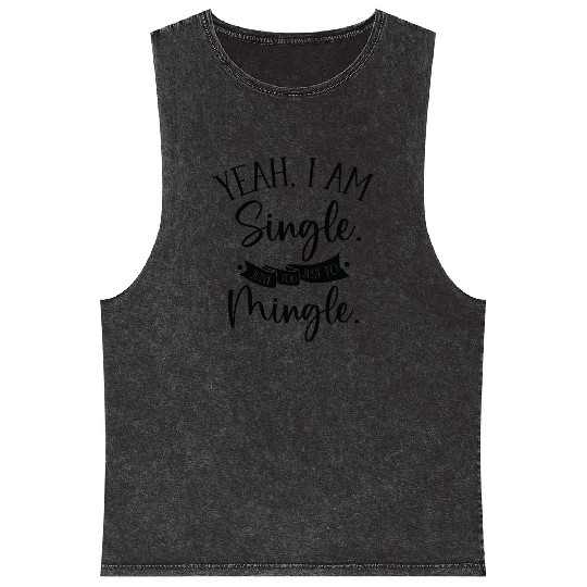 Busy Single Independent Mingle Relationship Mineral Wash Tank Tops