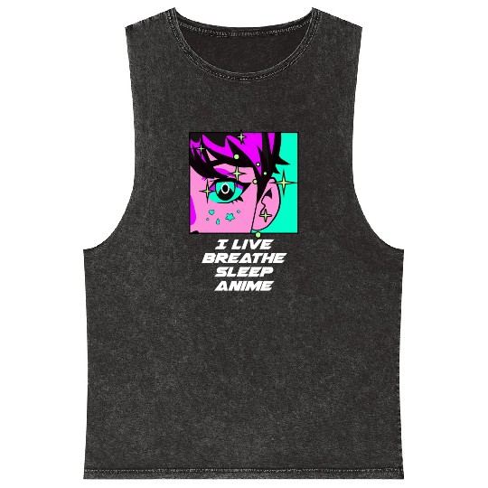 I Live Breathe Sleep Anime Funny Japanese Humor Ja Mineral Wash Tank Tops