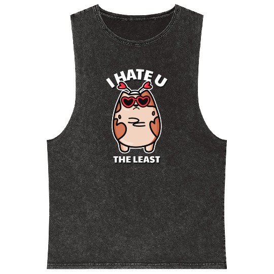 I Hate You The Least Funny I Love You Cat Quote Mineral Wash Tank Tops
