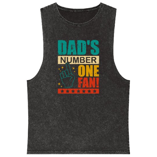 Dad's Number One Fan Daddy's Kid Proud Father's Mineral Wash Tank Tops