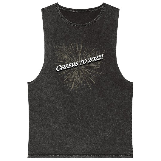 Cheers to 2022 Happy New Year Drinking NYE Drinker Mineral Wash Tank Tops