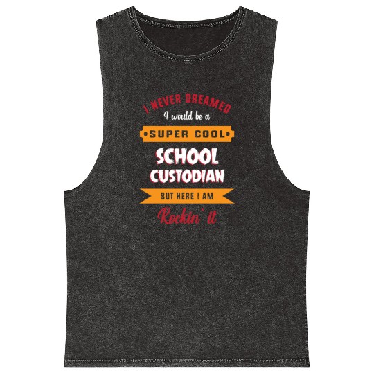 First Day Of School Janitor Funny School Custodian Mineral Wash Tank Tops