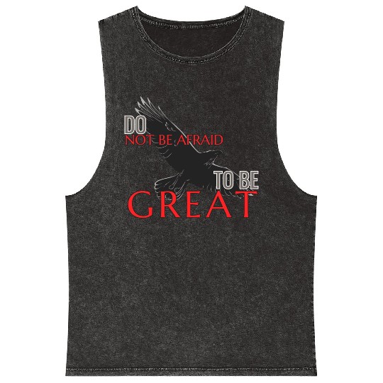 Do Not Be Afraid To Be Great Mineral Wash Tank Tops