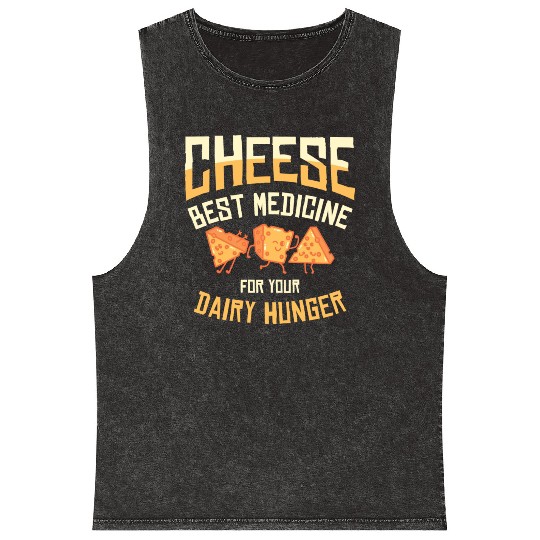 Best Medicine Cheese Foodie Dairy Cheese Lover Mineral Wash Tank Tops