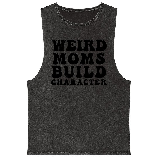 Weird Moms Build Character - Black Character Mineral Wash Tank Tops