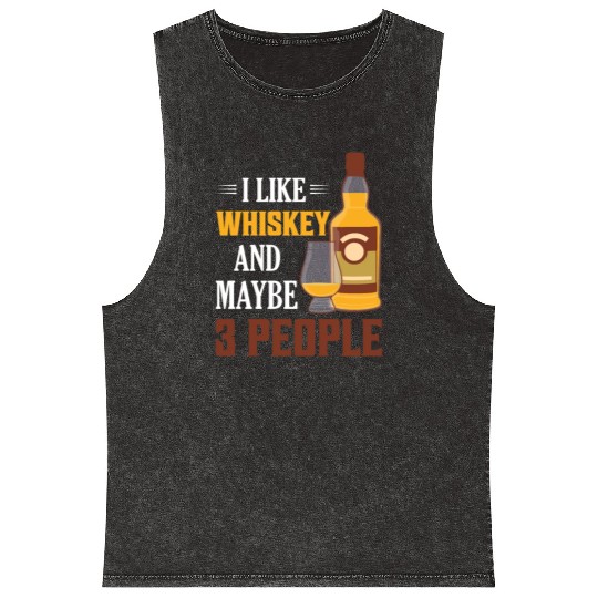 I Like Whiskey And Maybe 3 People Drinking Bourbon Mineral Wash Tank Tops