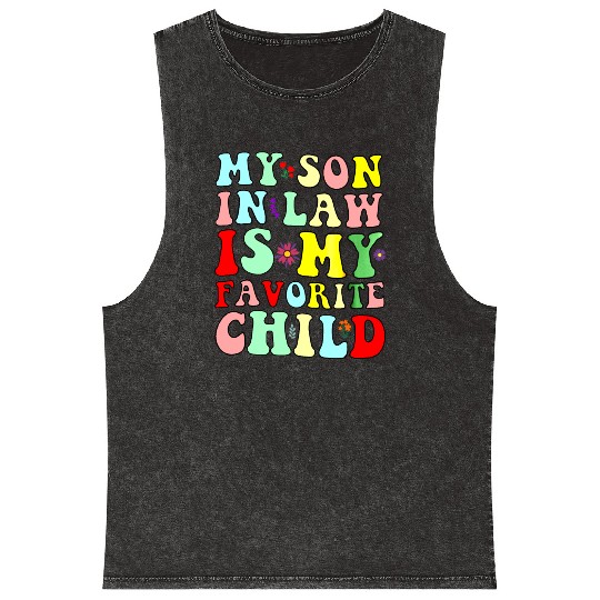 My Son In Law Is My Favorite Child Mineral Wash Tank Tops