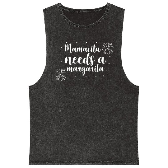 Mamacita needs a margarita Mineral Wash Tank Tops