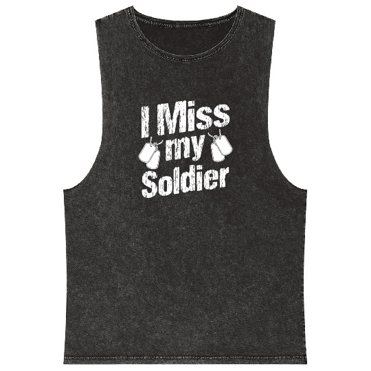 Soldiers miss my soldier military army veteran Mineral Wash Tank Tops