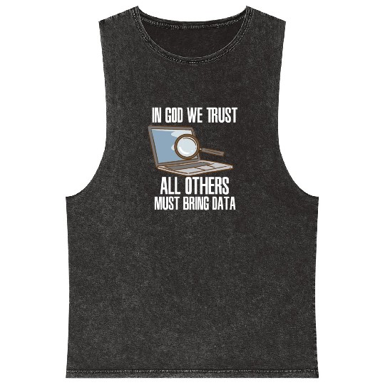 In God We Trust All Others Must Bring Data Mineral Wash Tank Tops