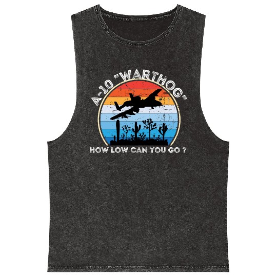 A-10 Warthog How low can you go ? Mineral Wash Tank Tops