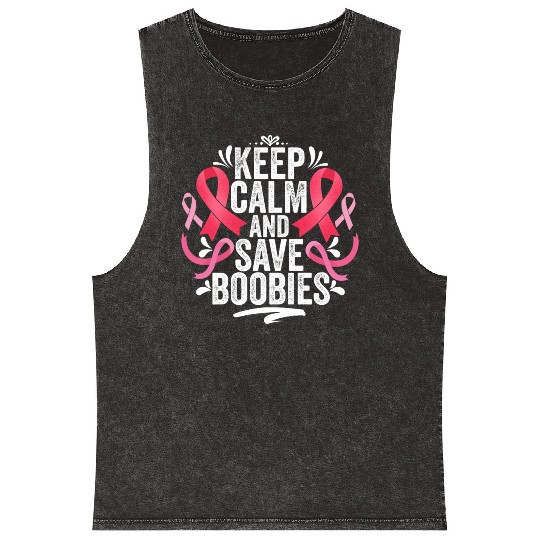 Pink Ribbon Keep Calm And Save Boobies Breast Mineral Wash Tank Tops