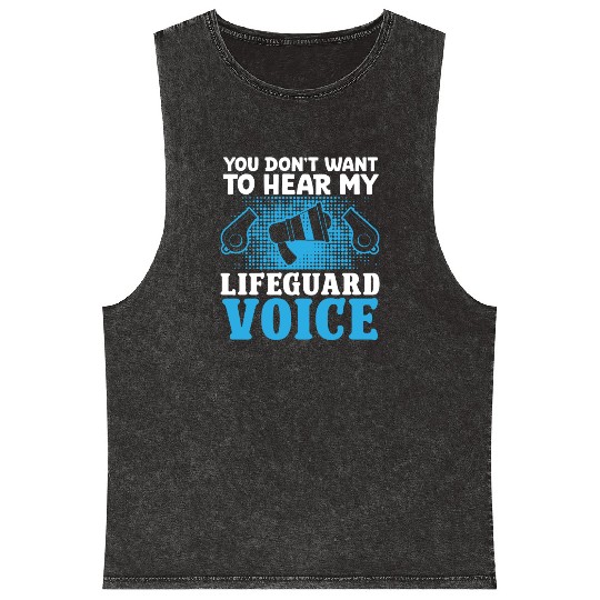 Dont want hear my lifeguard voice pool guard Mineral Wash Tank Tops