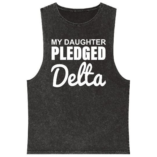 MY DAUGHTER PLEDGED Delta Mineral Wash Tank Tops