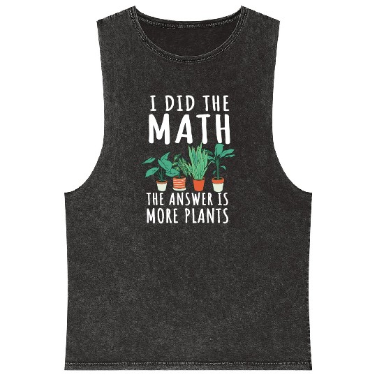 Funny Garden Plants Saying Mineral Wash Tank Tops