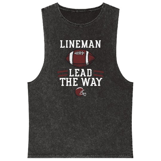 Lineman Lead The Way - Football Mineral Wash Tank Tops