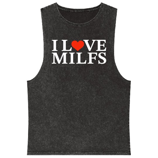 I Love Milfs Mineral Wash Tank Tops