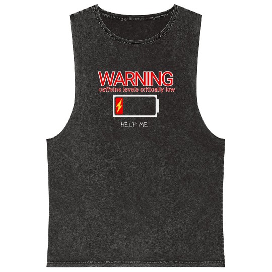 caffeine levels critically low Mineral Wash Tank Tops