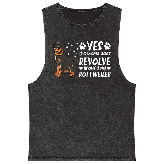 Yes The World Does Revolve Around My Rottweiler Mineral Wash Tank Tops